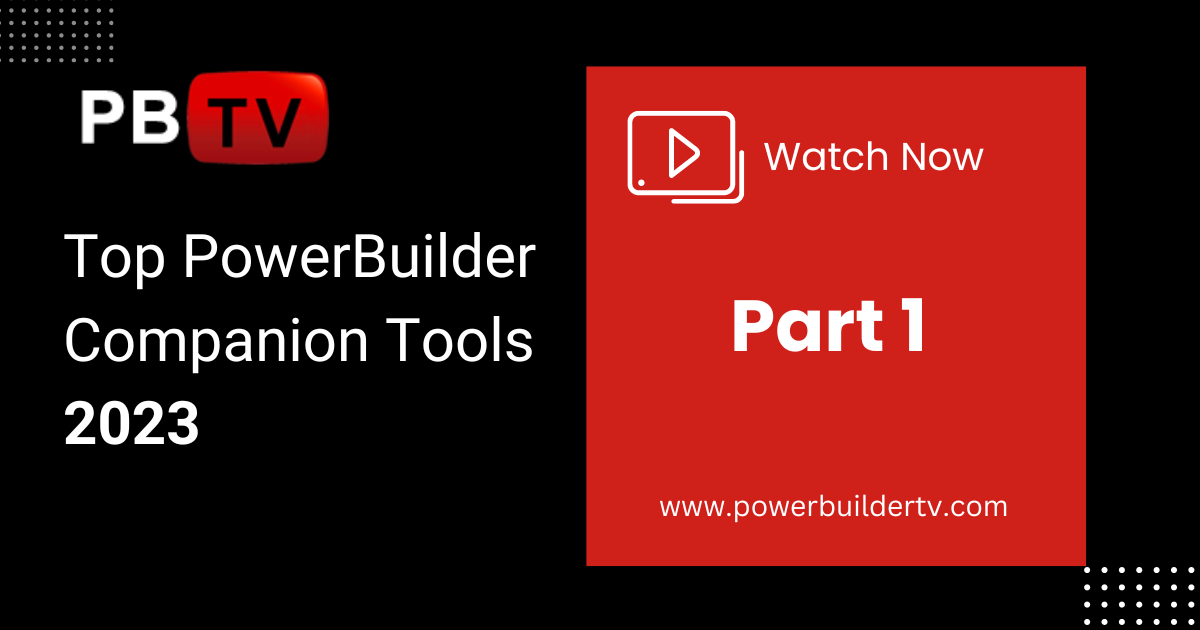 PowerBuilder Modernization Tools Webcasts