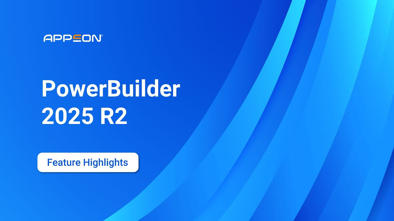 PowerBuilder 2025 R2 Is Now Available